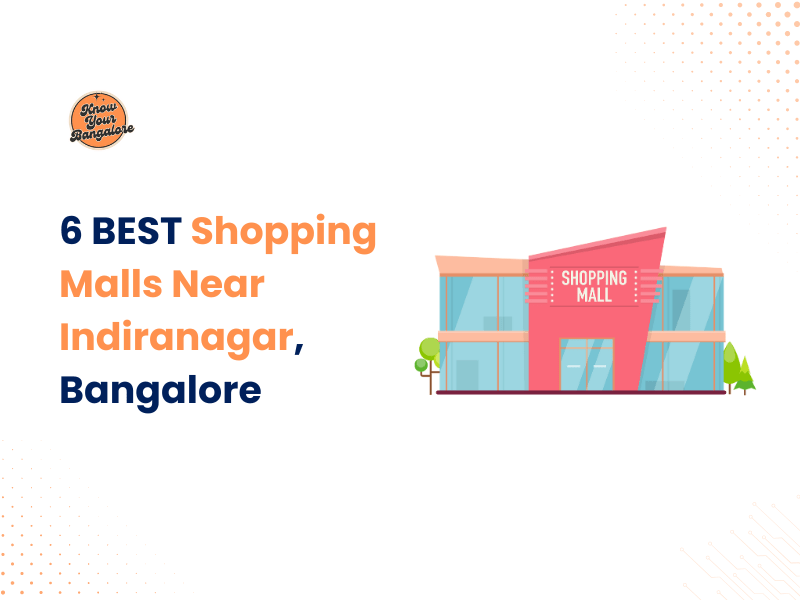 6 BEST Shopping Malls Near Indiranagar, Bangalore