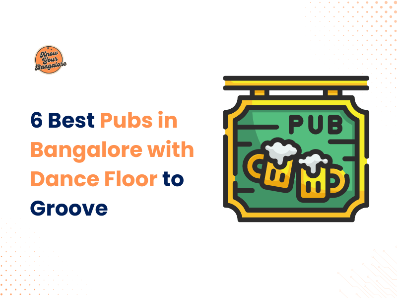 6 Best Pubs in Bangalore with Dance Floor to Groove - Know Your Bangalore