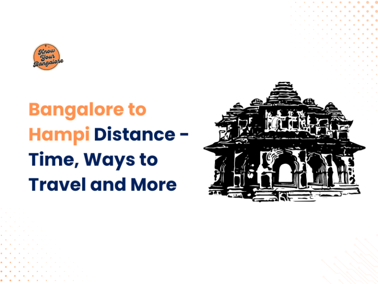 Bangalore to Hampi Distance - Time, Ways to Travel and More