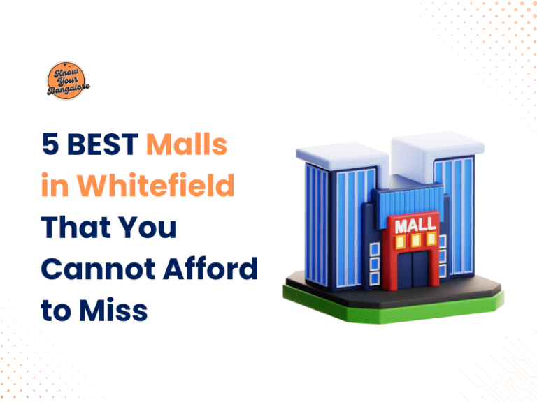 5 BEST Malls in Whitefield That You Cannot Afford to Miss