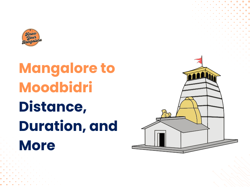 Mangalore to Moodbidri Distance, Duration, and More