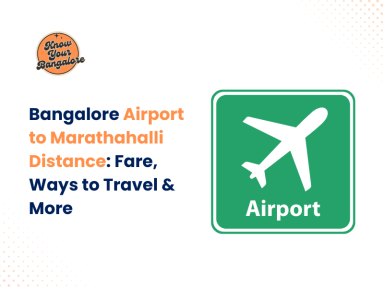 Bangalore Airport to Marathahalli Distance Fare, Ways to Travel & More